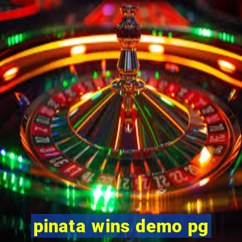 pinata wins demo pg